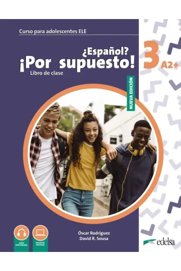 Espanol por supuesto nuevo 3 A2+. Libre de clase - Oscar Rodriguez, David R Sousa