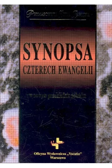 Synopsa czterech Ewangelii w nowym przek�adzie polskim - Micha� Wojciechowski