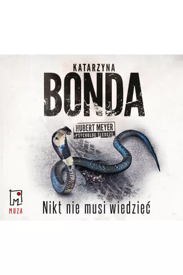 Audiobook Nikt nie musi wiedzie�. Hubert Meyer. Tom 4 CD - Katarzyna Bonda