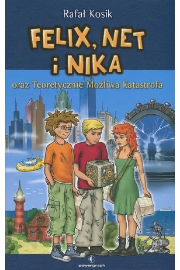 Felix, Net i Nika oraz Teoretycznie Mo�liwa Katastrofa. Tom 2 - Rafa� Kosik