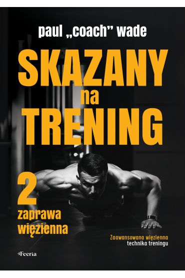 Skazany na trening 2