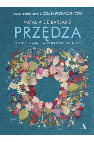 Przdza. W poszukiwaniu wewntrznej wolnoci - Natalia de Barbaro