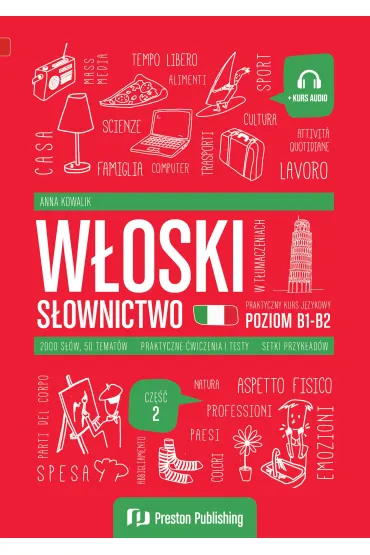 W�oski w t�umaczeniach. S�ownictwo. Cz�� 2. Poziom B1-B2 - Anna Kowalik