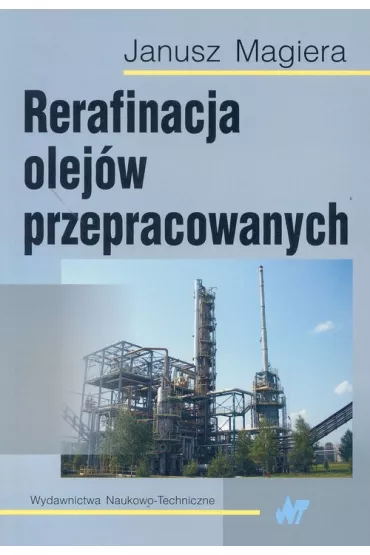 Rerafinacja olej�w przepracowanych - Janusz Magiera