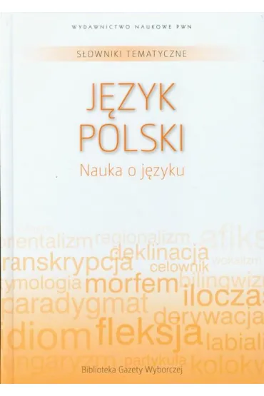 S�owniki tematyczne. Tom 11. J�zyk polski