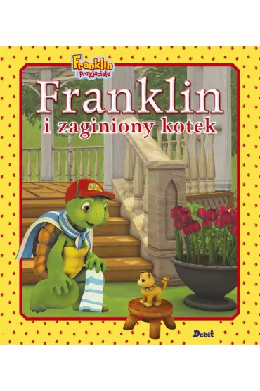 Franklin i przyjaciele. Franklin i zaginiony kotek - Paulette Bourgeois