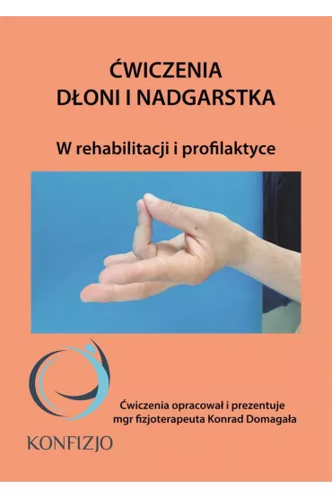 �wiczenia d�oni i nadgarstka - Konrad  Domaga�a