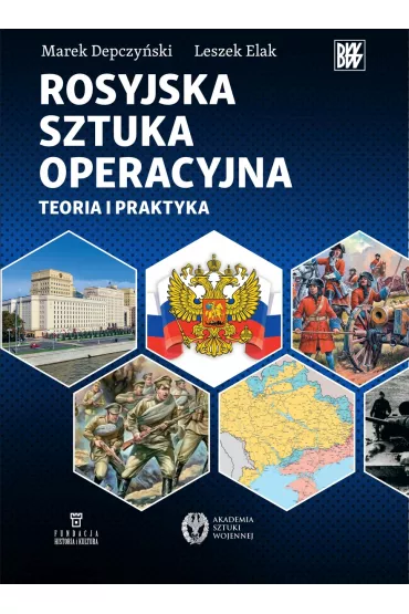Rosyjska sztuka operacyjna. Teoria i praktyka - Marek Depczy�ski, Leszek  Elak