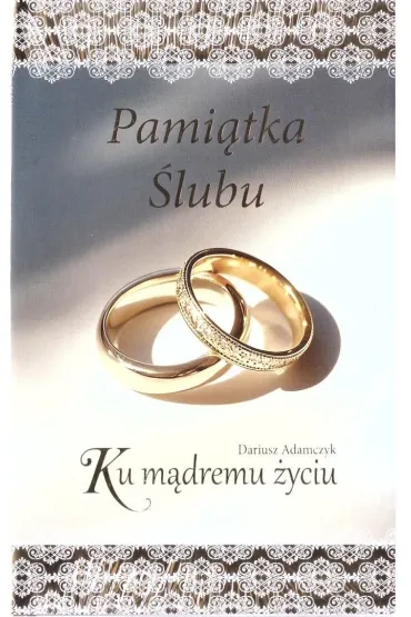 Pami�tka �lubu. Ku m�dremu �yciu - Dariusz Adamczyk