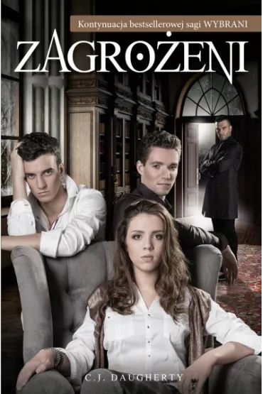 Zagro�eni. Wybrani. Tom 3 - C. J. Daugherty