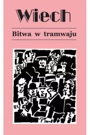 Bitwa w tramwaju. Opowiadania powojenne. Tom 1 - Stefan Wiech Wiechecki