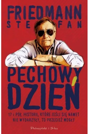 Pechowy dzie� - Stefan Friedmann