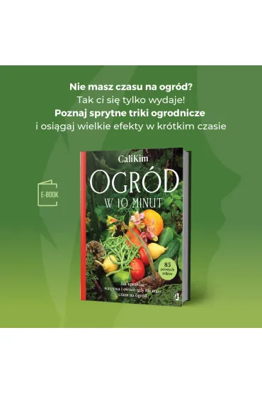 Ogr�d w 10 minut. Jak uprawia� warzywa i owoce, gdy nie masz czasu na ogr�d - CaliKim