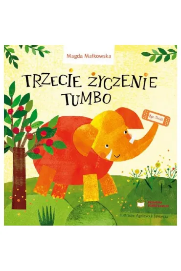 Trzecie �yczenie Tumbo - Magda Ma�kowska