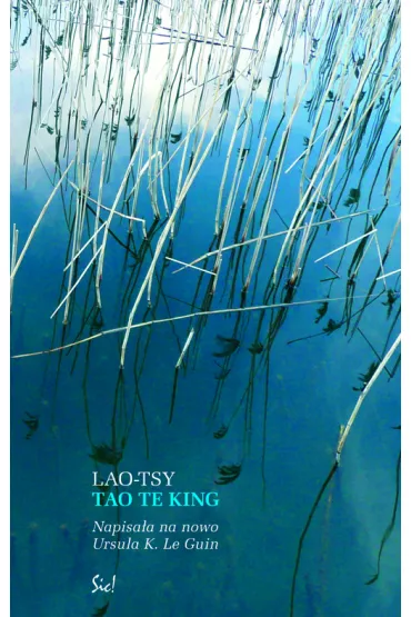 Tao Te King czyli Ksi�ga Drogi - Tsy Lao