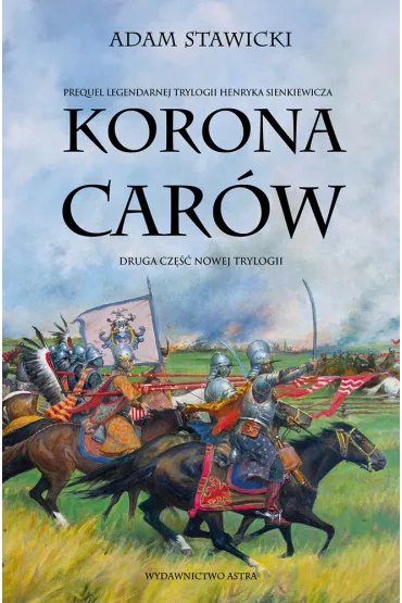 Korona car�w. Nowa Trylogia. Tom 2 - Adam  Stawicki