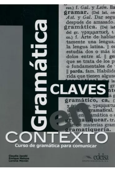 Gramatica en contexto Claves - Claudia Jacobi, Lorena Menon, Enrique Melone