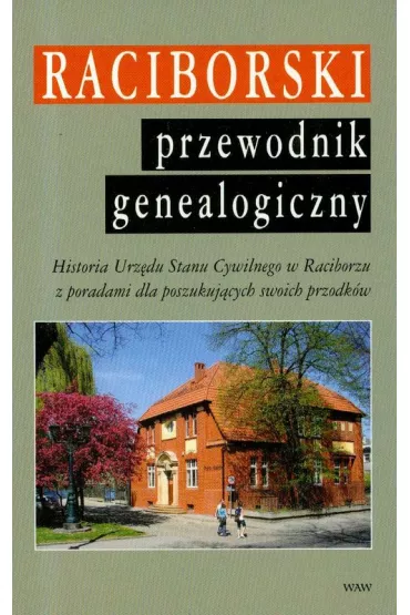 Raciborski przewodnik genealogiczny - Pawe� Newerla