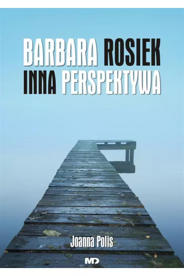 Inna perspektywa - Barbara Rosiek, Joanna Polis