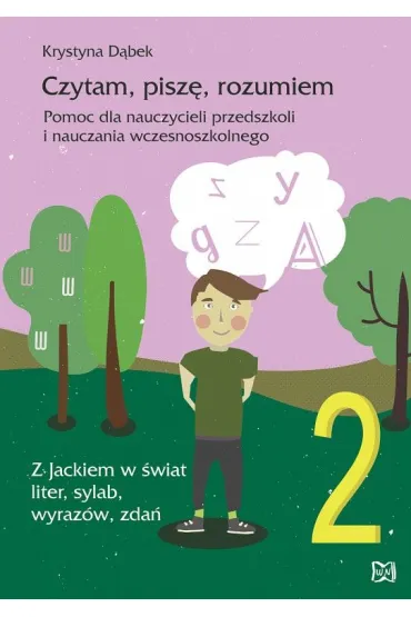 Czytam, pisz�, rozumiem. Pomoc dla nauczycieli przedszkoli i nauczania wczesnoszkolnego - Krystyna D�bek