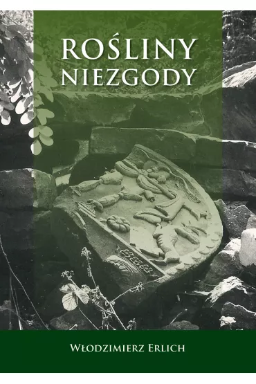 Ro�liny niezgody - W�odzimierz Erlich