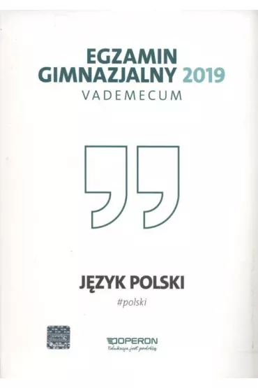 Egzamin gimnazjalny Vademecum 2019 J�zyk polski (nowe zadania) - Jolanta Pol