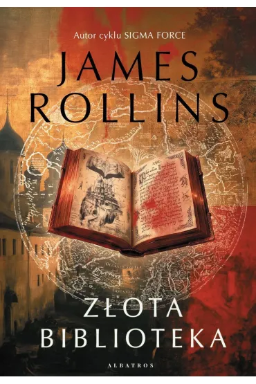Z�ota biblioteka. Cykl Sigma Force. Tom 18 - James Rollins