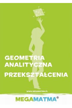eBook Matematyka-Geometria Analityczna, przeksztacenia wg Megamatma. pdf