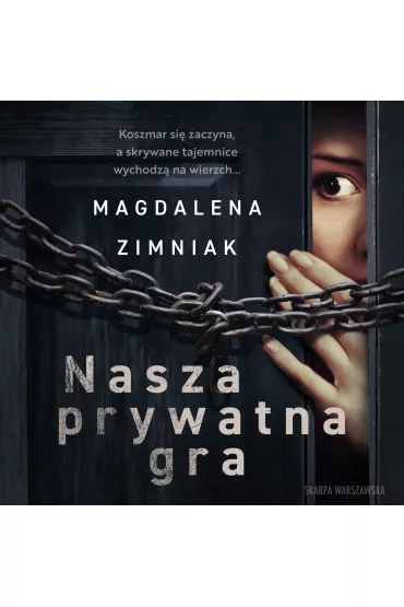 Audiobook Nasza prywatna gra mp3 - Magdalena Zimniak