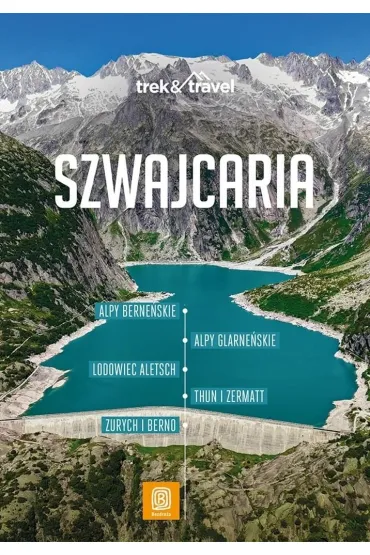 Szwajcaria. Trek&travel - Grzegorz  Jablonski, Magdalena  Jablonska