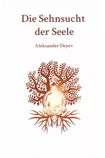 Die Sehnsucht Der Seele - Aleksander  Deyev