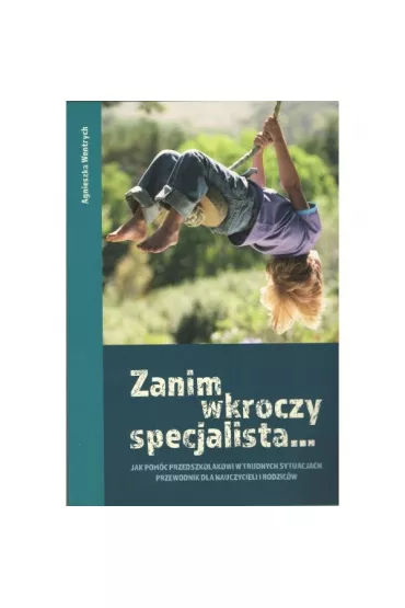 Zanim wkroczy specjalista... - Agnieszka Wentrych
