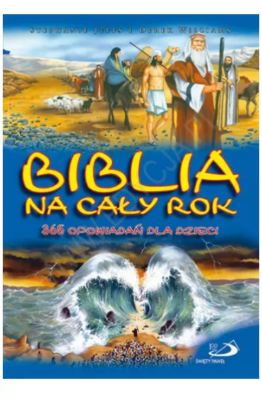 Biblia na ca�y rok. 365 opowiada� dla dzieci - Stephanie Jeffs, Derek Williams