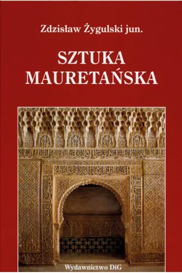 Sztuka maureta�ska i jej echa w Polsce - Zdzis�aw �ygulski