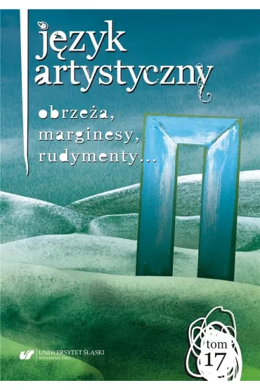 J�zyk Artystyczny T.17 Obrze�a, marginesy.. - Anna Chor��ewska, Artur Bi�gorajski