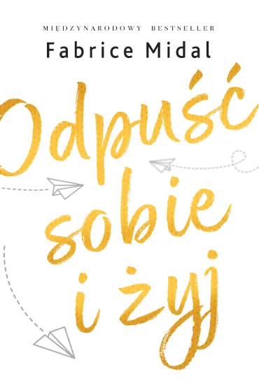 Odpu�� sobie i �yj - Fabrice Midal