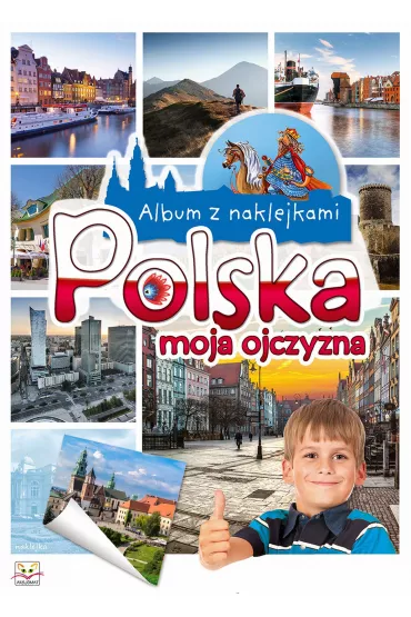 Album z naklejkami. Polska moja ojczyzna