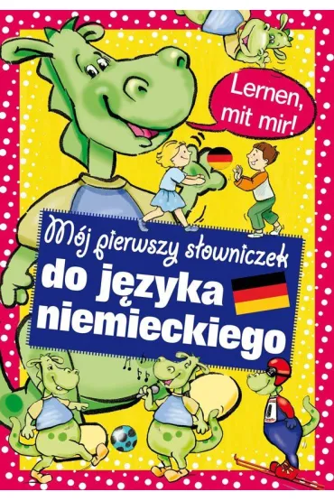 M�j pierwszy s�owniczek do j�zyka niemieckiego - Dorota Skwark