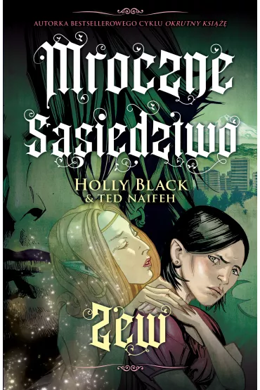 Zew. Mroczne ssiedztwo. Tom 1 - Holly Black, Ted Naifeh