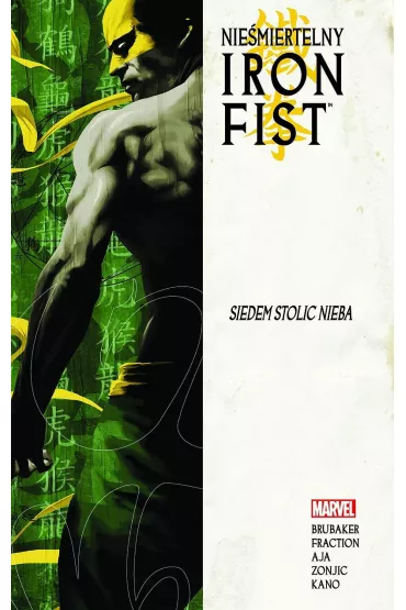 Siedem stolic Nieba. Nie�miertelny Iron Fist. Tom 2 - Ed Brubaker, Matt Fraction, David  Aja