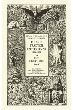 Polskie Tradycje Ezoteryczne 18901939T.5
