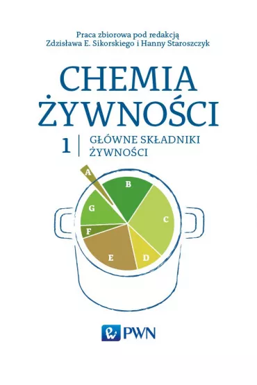 Gwne skadniki ywnoci. Chemia ywnoci. Tom 1