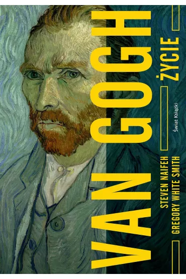 Van Gogh. �ycie. Edycja kolekcjonerska - Gregory White Smith