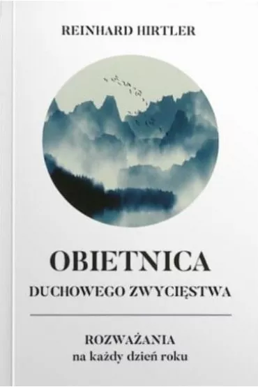 Obietnica duchowego zwyci�stwa - Reinhard Hirtler