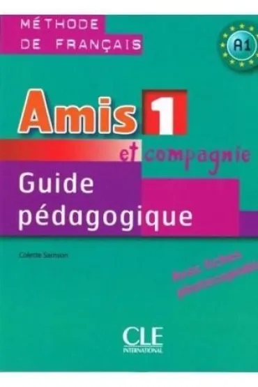 Amis et compagnie 1 poradnik metodyczny - Colette Samson