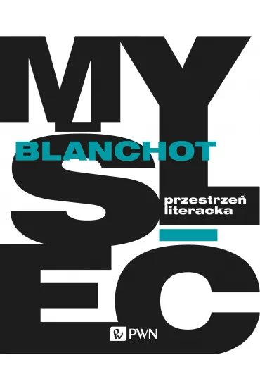 Przestrze� literacka - Maurice Blanchot