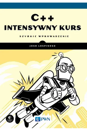 C++. Intensywny kurs. Szybkie wprowadzenie - Josh  Lospinoso