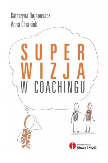 Superwizja w coachingu - Katarzyna Dujanowicz