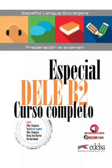 Especial DELE B2 curso completo ksi��ka - Mar�a Jos� Barrios, Paz Bartolom�, Pilar Alzugaray