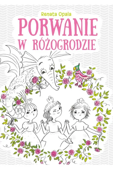 Porwanie w R�ogrodzie - Renata Opala